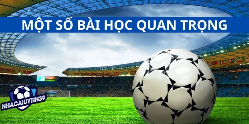 Một số bài học quan trọng được đúc kết 