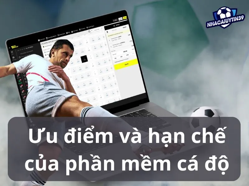 Ưu điểm và hạn chế của app cá độ bóng đá