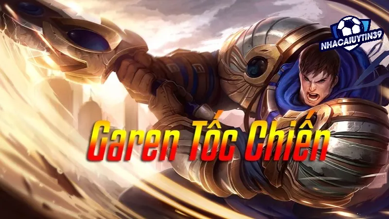 Garen Tốc Chiến: Phân tích lối chơi và chiến lược đội hình